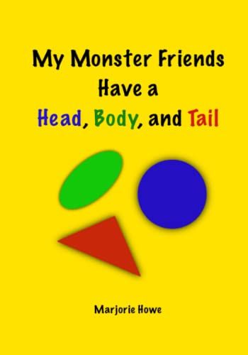 My Monster Friends Have A Head, Body, And Tail