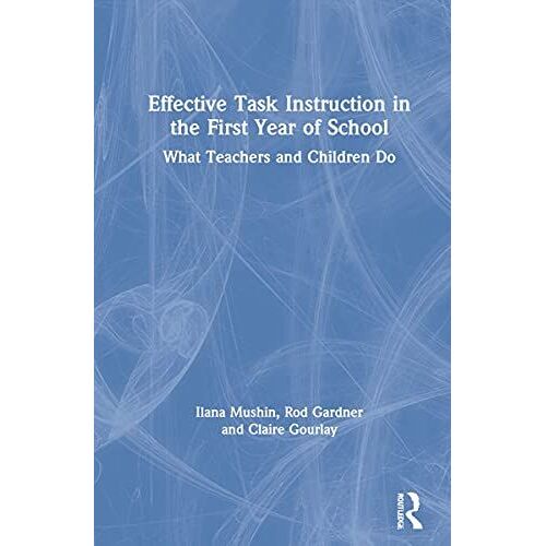Effective Task Instruction In The First Year Of School