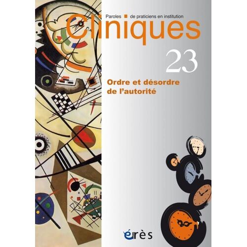 Cliniques 23 - Ordre Et Desordre De L'autorite