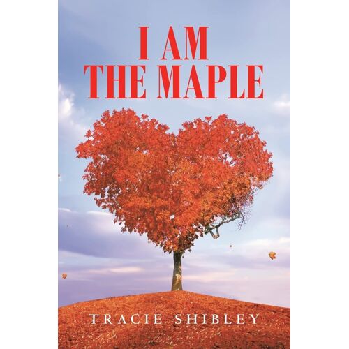 I Am The Maple