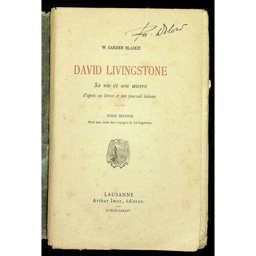 David Livingstone - Sa Vie Et Son Oeuvre D'après Ses Lettres Et Son Journal Intime Tome 2
