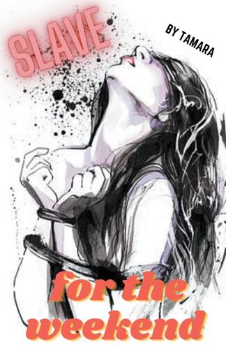 Slave For The Weekend