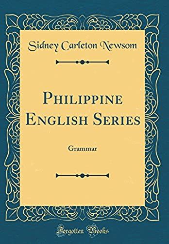 Philippine English Series: Grammar (Classic Reprint)