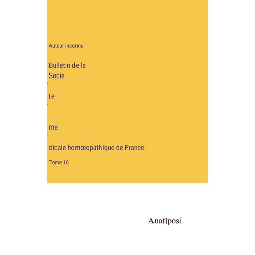 Bulletin De La Société Médicale Hom¿Opathique De France