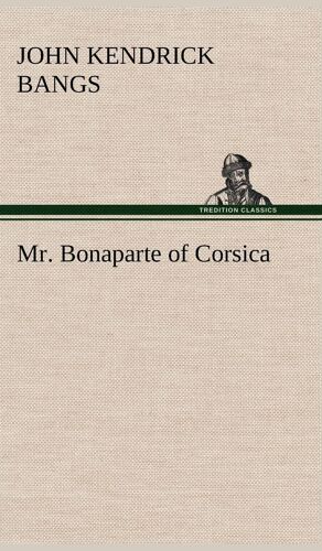 Mr. Bonaparte Of Corsica