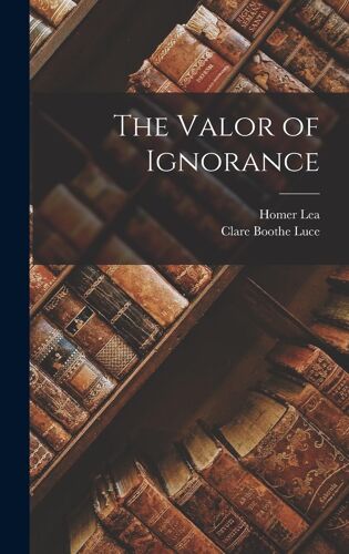 The Valor Of Ignorance