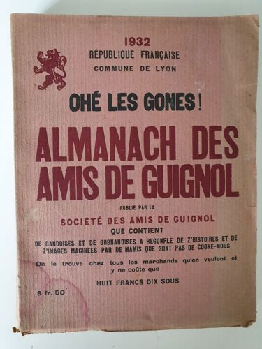 Ohé Les Gones ! Almanach Des Amis De Guignol 1932