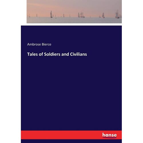 Tales Of Soldiers And Civilians