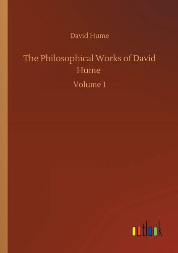 The Philosophical Works Of David Hume