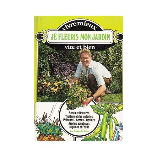 Je Fleuris Mon Jardin Vivre Mieux Vite Et Bien /Smith