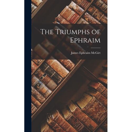 The Triumphs Of Ephraim