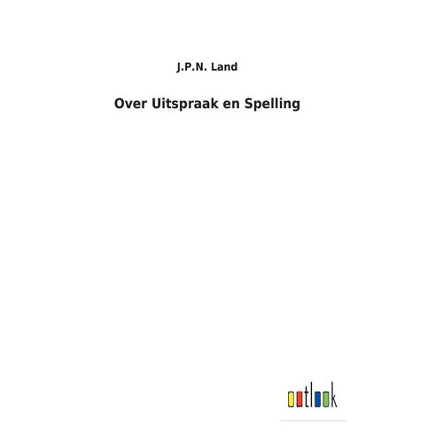 Over Uitspraak En Spelling