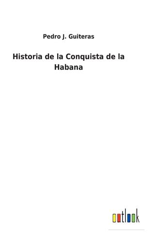 Historia De La Conquista De La Habana