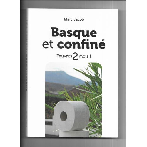 Basque Et Confiné - Pauvres 2 Mois !