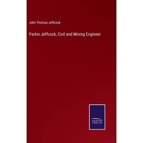 Parkin Jeffcock, Civil And Mining Engineer