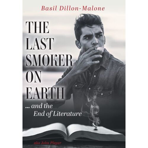 The Last Smoker On Earth: And The End Of Literature