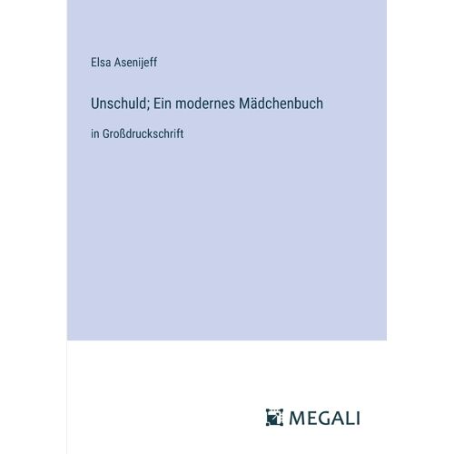 Unschuld; Ein Modernes Mädchenbuch