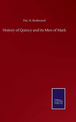 History Of Quincy And Its Men Of Mark