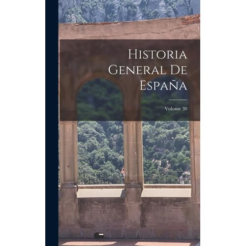 Historia General De España; Volume 30