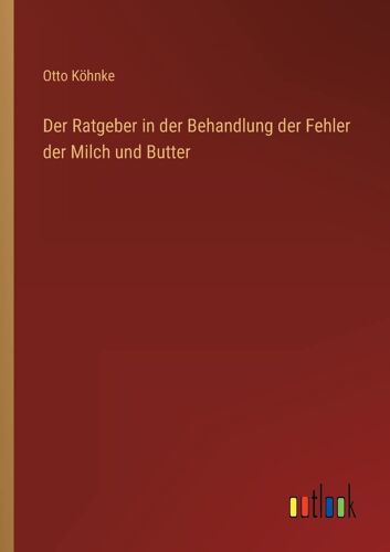 Der Ratgeber In Der Behandlung Der Fehler Der Milch Und Butter