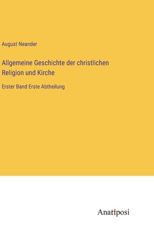 Allgemeine Geschichte Der Christlichen Religion Und Kirche