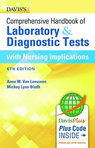 Davis's Comprehensive Handbook Of Laboratory And Diagnostic Tests With Nursing Implications (Davis's Comprehensive Handbook Of Laboratory & Diagnostic Tests With Nursing Implications)