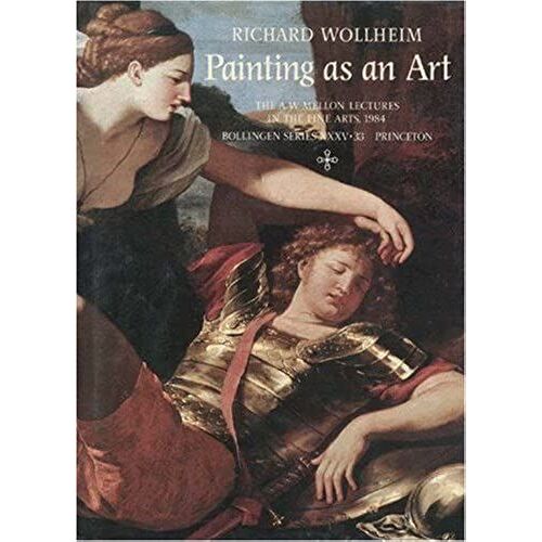 Painting As An Art (A W Mellon Lectures In The Fine Arts)