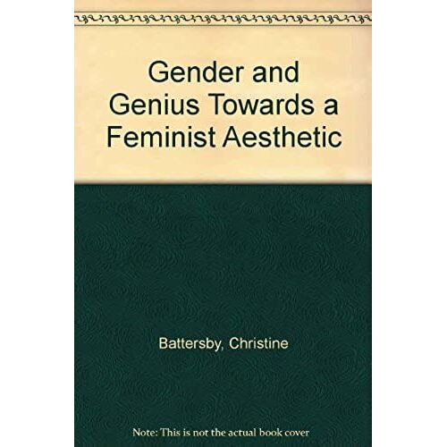 Gender And Genius: Towards A Feminist Aesthetics