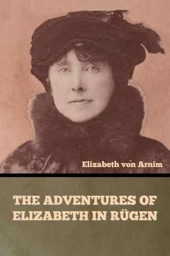 The Adventures Of Elizabeth In Rügen
