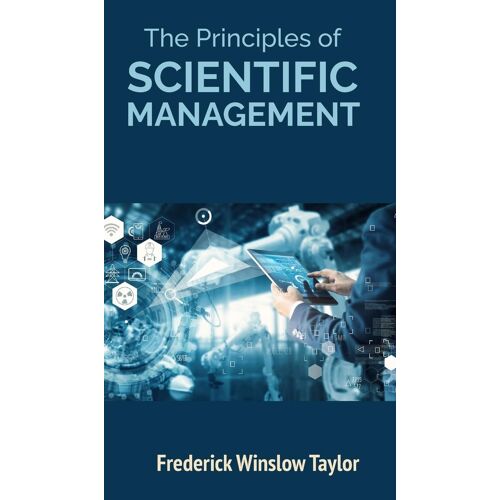 The Principles Of Scientific Management