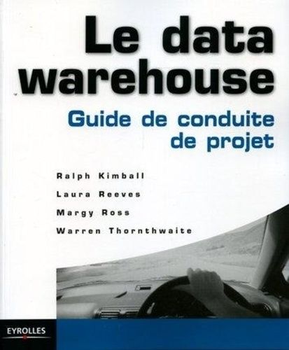 Le Data Warehouse - Guide De Conduite De Projet