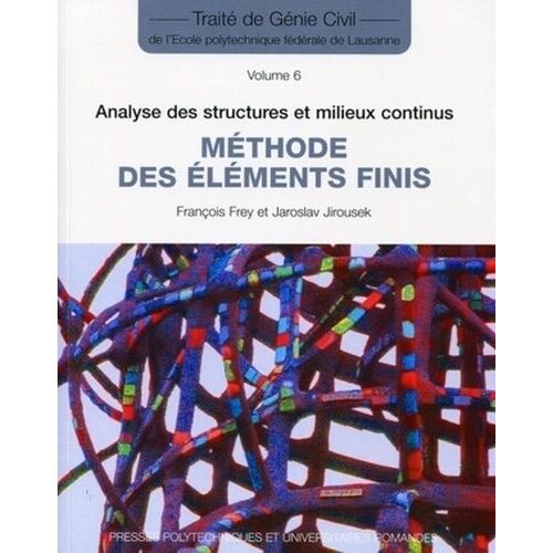 Méthodes Des Éléments Finis - Analyse Des Structures Et Milieux Continus