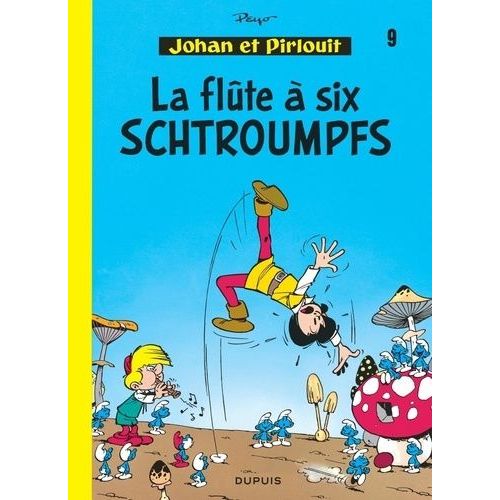 Johan Et Pirlouit - Tome 9 - La Flûte À Six Schtroumpfs