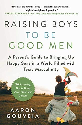 Raising Boys To Be Good Men