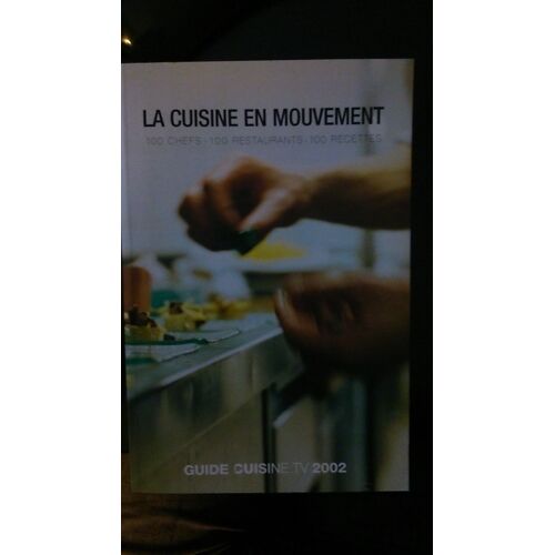 Guide Cuisine Tv 2002 - La Cuisine En Mouvement