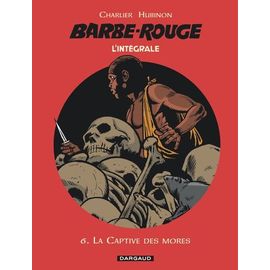 L'intégrale Barbe Rouge Tome 6 - La Captive Des Mores