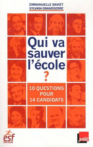 Qui Va Sauver L'école ? - Dix Questions Pour Quatorze Candidats