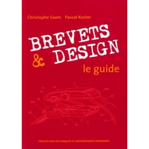 Brevets Et Design - Le Guide