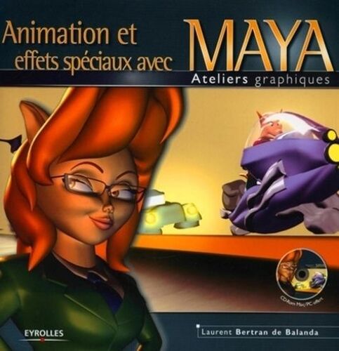 Animation Et Effets Spéciaux Avec Maya - (1 Cd-Rom)