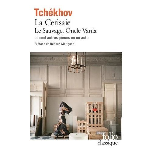 La Cerisaie - Le Sauvage - Oncle Vania Et Neuf Pièces En Un Acte