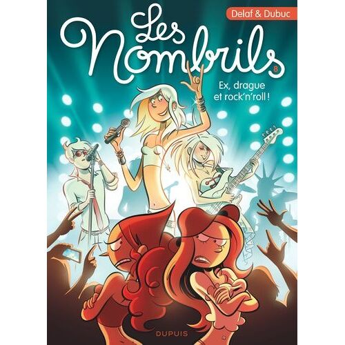 Les Nombrils - Tome 8 - Ex, Drague Et Rock'n'roll !