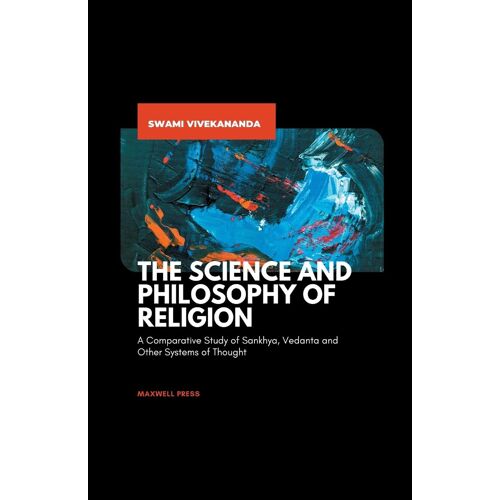The Science And Philosophy Of Religion