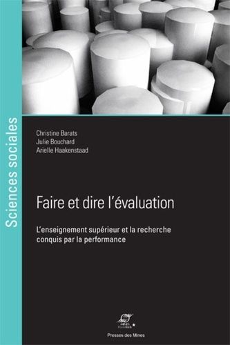 Faire Et Dire L'évaluation - L'enseignement Supérieur Et La Recherche Conquis Par La Performance