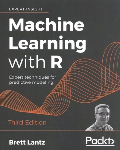 Machine Learning With R - Third Edition
