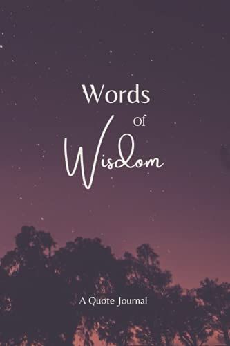 Words Of Wisdom: A Quote Journal (Wonderdom Publishing Quote Journals)