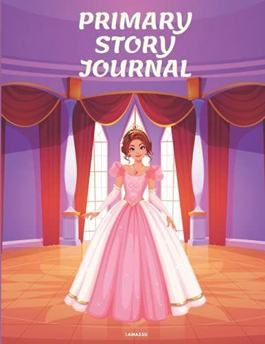 Primary Story Journal: Early Creative Story Book For Kids, Dotted Midlined Pages With Picture Princess: Pretty Princess And Castle, 100 Pages, Glossy ... Book, Half Page Draw And Write (Lamassu)