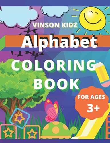 Vinson Kidz Alphabet Coloring Book: Fun With Letters, Animals, And Shapes! ( Kids Coloring Activity Books )