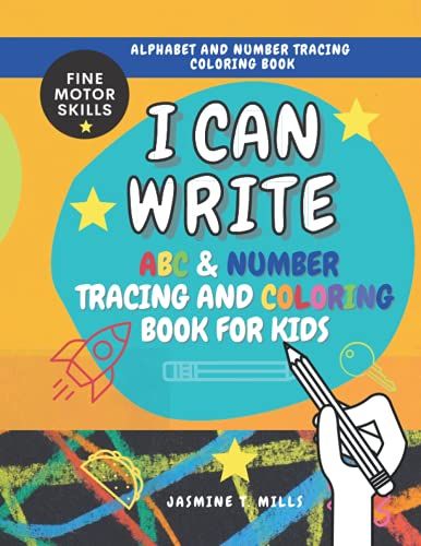 Alphabet And Number Tracing Coloring Book: I Can Write! Abc And Number Tracing And Coloring Book For Kids