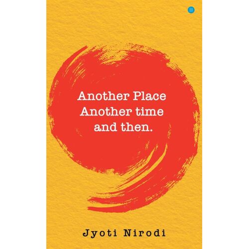 Another Place Another Time And Then