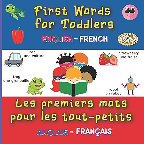 First Words For Toddlers English-French: More Than 180 Nice Pictures With French & English Words Colored Book